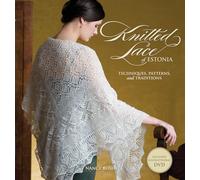 Knitted Lace of Estonia with DVD: Techniques, Patterns, and Traditions