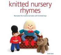 Knitted Nursery Rhymes by S Keen Sarah Keen (Auteur)