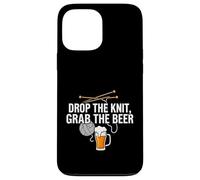 Knitter Craft Beer Drinker Drop The Knit Grab The Beer Coque pour iPhone 13 Pro Max