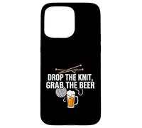Knitter Craft Beer Drinker Drop The Knit Grab The Beer Coque pour iPhone 15 Pro Max