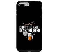 Knitter Craft Beer Drinker Drop The Knit Grab The Beer Coque pour iPhone 7 Plus/8 Plus