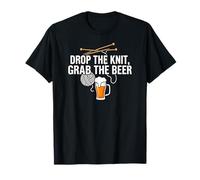 Knitter Craft Beer Drinker Drop The Knit Grab The Beer T-Shirt
