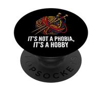 Knitter Yarn Crafter Not A Phobia It's A Hobby PopSockets PopGrip Adhésif