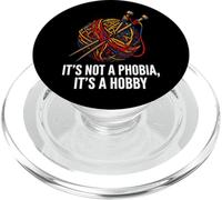 Knitter Yarn Crafter Not A Phobia It's A Hobby PopSockets PopGrip pour MagSafe