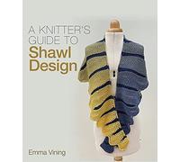 Knitter's Guide To Shawl Design