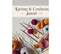 Knitting and Crocheting Journal