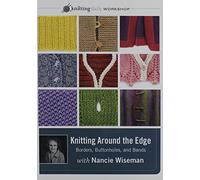 Knitting Around the Edge: Bands, Borders and Buttonholes