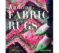 Knitting Fabric Rugs: 28 Colorful Designs For Crafters Of Every Level