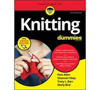 Knitting For Dummies by Marly Bird Pam Allen Shannon Okey Tracy L. Barr Marly Bird (Auteur)
