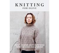 Knitting for Olive: Classic, Timeless, Knitting Patterns