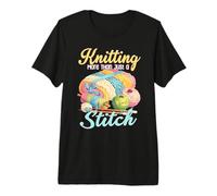 Knitting More Than Just a Stitch Knitters & Hobbyists T-Shirt Haut de Gamme