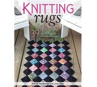 Knitting Rugs: Traditional, Contemporary, & Innovative Designs Linda Pietz (Auteur)