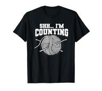 Knitting Shh I'm Counting Yarn Aiguilles à tricoter T-Shirt