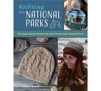 Knitting the National Parks by Nancy Bates Nancy Bates (Auteur)