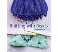 Knitting with Beads by Fiona Morris Inconnu (Auteur)