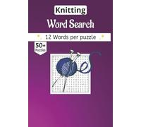 Knitting Word Search Book: A Hand-Curated Collection of Knitting Traditions, Intricate Stitches, and the Art of Slow Craft