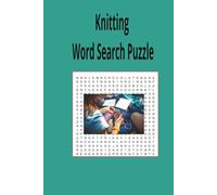 Knitting Word Search Puzzle Book: : Large print Knitting Word Search Puzzle to keep the Brain Active and Relaxed 6 x 9 for Knitters. 55 Word Search Puzzles.M