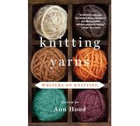 Knitting Yarns: Writers on Knitting