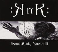 Knk - Dead Body Music III