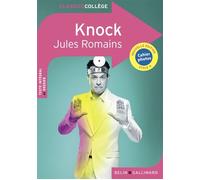 Knock Comédie en trois actes - Jules Romains - Belin Education - Gallimard - broché - Scolaire / Universitaire
