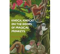 Knock Knock! on the Doors of Magical Monkeys
