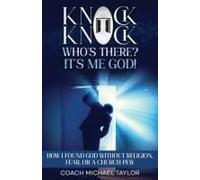 Knock Knock! Who's There? It's Me God!