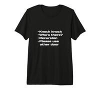 Knock Knock Who's There Recursion Veuillez Utiliser Une Autre Blague T-Shirt Haut de Gamme