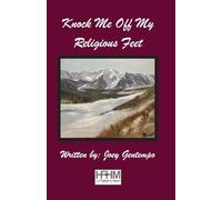 Knock Me Off My Religious Feet: The Journey Book Out-Takes featuring Joey-isms and Vinny-isms