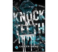 Knock My Teeth A Forbidden Brother's Enemy Revenge Romance - Laikyn Meng - The Orange 9 Publishing Company LLC - ebook (ePub) - Livre