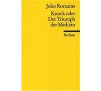 Knock oder Der Triumph der Medizin Romains, Jules (Auteur)