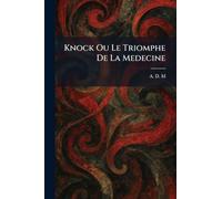 Knock ou Le Triomphe De La Medecine