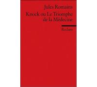 Knock ou le triomphe de la medecine - Jules Romains - Reclam Philipp - Poche - Livre