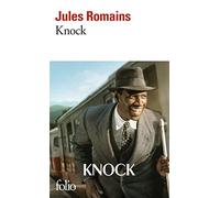 Knock ou Le Triomphe de la Médecine: Pièce en trois actes de Romains,Jules (1972) Poche