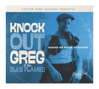 Knock-Out Greg And The Blue Flames – Serves Me Right to Suffer – CD