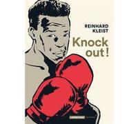 Knock Out ! Reinhard Kleist (Auteur), Reinhard Kleist (Dessinateur)