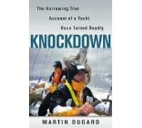 Knockdown: The Harrowing True Account of a Yacht Race Turned Deadly