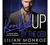 Knocked Up by the CEO: A Secret Baby Office Romance