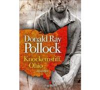 Donald Ray Pollock – Knockemstiff, Ohio – Traduit par Philippe Garnier – Broché