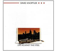 Knopfler,David - Lips Against The Ste [Import]