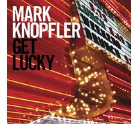 Knopfler, Mark - Get Lucky