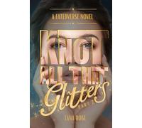 Knot All That Glitters: Part 2