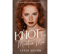 Knot Her Mountain Men: A Big Sky Omegas Novel