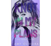 Knot In My Plans: A why choose cozy romance