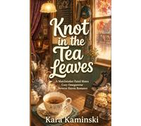 Knot in the Tea Leaves: A Matchmaker Fated Mates Cozy Omegaverse Reverse Harem Romance