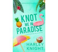 Knot Me In Paradise: A Cozy Omegaverse Romance