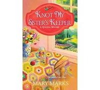 Knot My Sister's Keeper (Quilting Mystery) - [Version Originale] Inconnu (Auteur)
