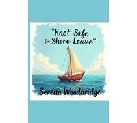 Knot Safe for Shore Leave: Sailing jokes for the nautiest of nautical types