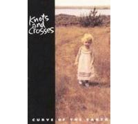 Knots and Crosses - Curve of the Earth (UK Import)