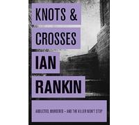 Knots And Crosses: The number one bestselling series that inspired BBC One’s REBUS