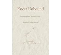 Knott Unbound: Untangling Pain. Restoring Peace.
